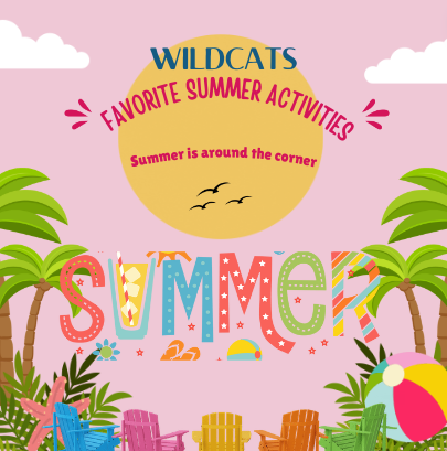 Wildcats Favorite Summer Activities
