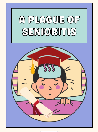 A Plague of Senioritis