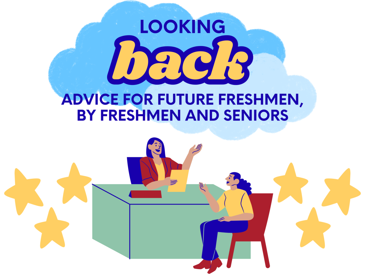 Looking Back: Advice for Future Freshmen, By Freshmen and Seniors